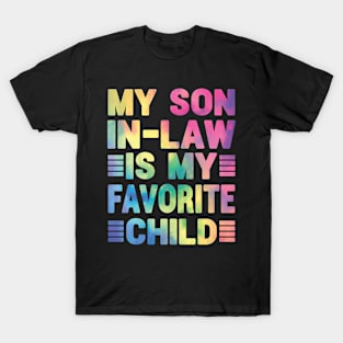 My Son In Law Is My Favorite Child Funny Family Humor Retro T-Shirt